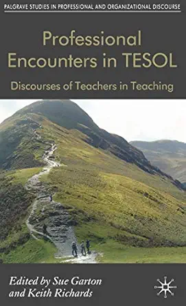 Professional Encounters in TESOL: Discourses of Teachers in Teaching-Wow! eBook