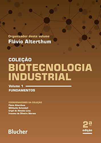 Biotecnologia Industrial: Fundamentos (Volume 1)