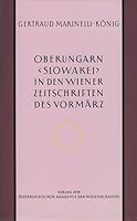 Oberungarn (Slowakei) in Den Wiener Zeitschriften Und Almanachen Des Vormarz (1805-1848): Blicke Auf Eine Kulturlandschaft Der Vormoderne. Versuch Ein 3700132581 Book Cover