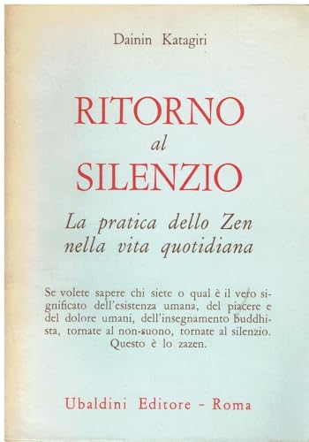 Ritorno al silenzio. La pratica dello zen nella vita quotidiana