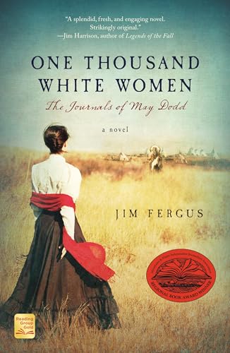 One Thousand White Women: The Journals of May Dodd (One Thousand White Women Series, 1)
