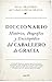 Diccionario histÃ³rico, biogrÃ¡fico y enciclopÃ©dico del Caballero de Gracia