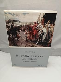 Hardcover España frente al islam: de Mahoma a Ben Laden [Spanish] Book