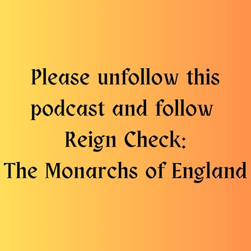 UPDATE PLEASE FOLLOW US ON REIGN CHECK: THE MONARCHS OF ENGLAND