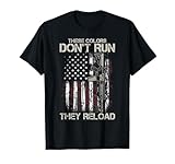 AR-15 Gun American Flag Colors Don't Run They Reload Women Men T-Shirt
