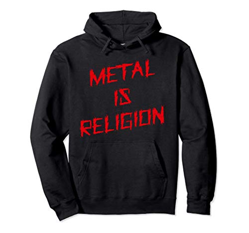 Metal Is Religion Heavy Metal Sudadera con Capucha