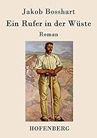 Ein Rufer in Der Wuste 3743703408 Book Cover