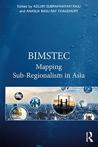 BIMSTEC: Mapping Sub-Regionalism in Asia (English Edition) - Raju, Adluri Subramanyam