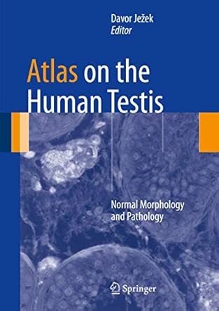 Atlas on the Human Testis: Normal Morphology and Pathology 2013th Edition-Wow! eBook