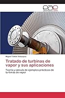 Tratado de Turbinas de Vapor y Sus Aplicaciones 3659095184 Book Cover