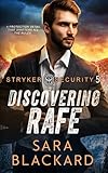 Discovering Rafe (Stryker Security Force)