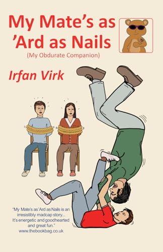  My Mates\'s as \'Ard as Nails: (My Obdurate Companion)