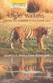 Tiger-Wallahs: Saving the Greatest of the Great... 0195648692 Book Cover