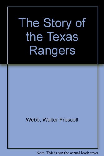 The Story of the Texas Rangers B0007JBKIA Book Cover