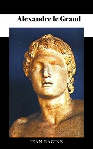 Alexandre le Grand Alexandre le Grand