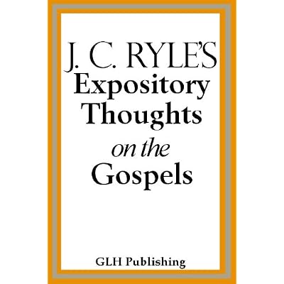 J. C. Ryle's Expository Thoughts on the Gospels