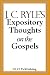 J. C. Ryle's Expository Thoughts on the Gospels