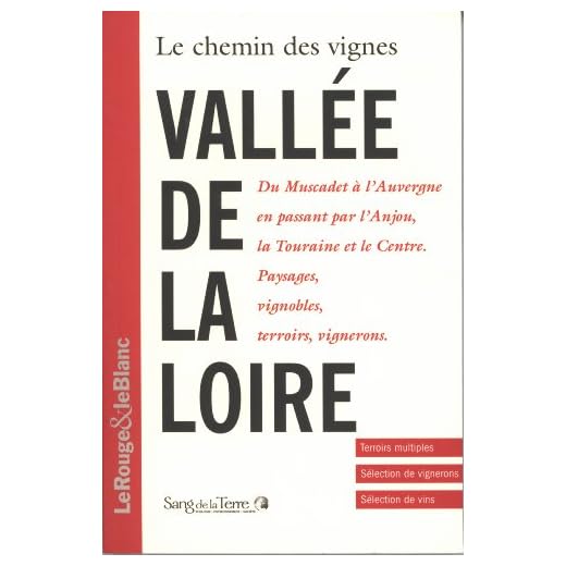 Le chemin des vignes - Vallée de la Loire