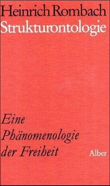 Strukturontologie: Eine Phänomenologie der Freiheit