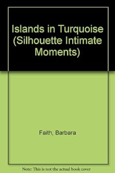 Mass Market Paperback Islands In Turquoise (Silhouette Intimate Moments) Book