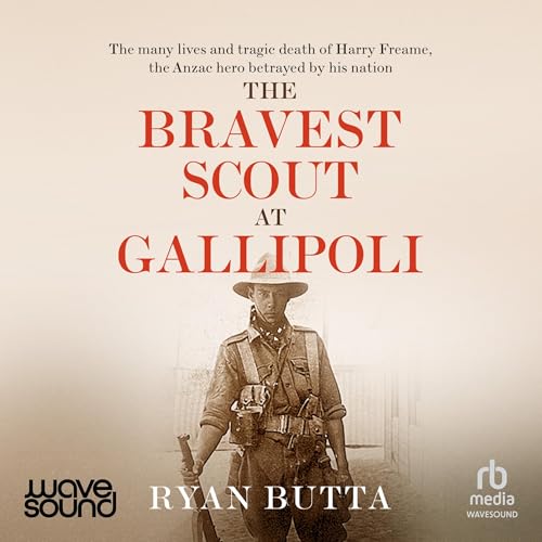 The Bravest Scout at Gallipoli by Ryan Butta episode artwork