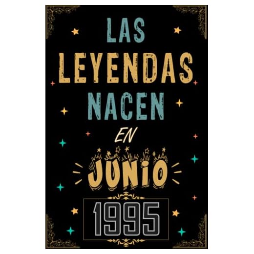 CUADERNO, LAS LEYENDAS NACEN EN JUNIO 1995: Regalo de 27 cumpleaños para mujeres y hombres, ideas de 27 cumpleaños... un cumpleaños... divertido, ... regalo de 27 cumpleaños para él/ella.