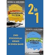 Dämmerung. Falsch. & Zwielicht. Verrat.: Zwei Stockholm-Krimis in einem Band