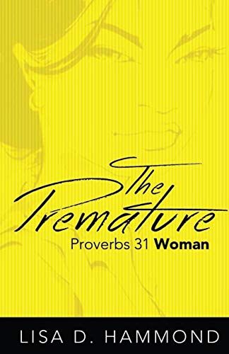 The Premature Proverbs 31 Woman