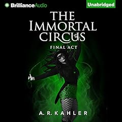 Couverture de The Immortal Circus: Final Act