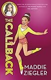 The Callback (Maddie Ziegler Presents, Book 2)