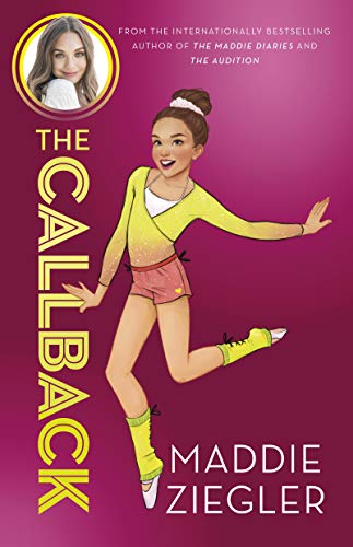 The Callback (Maddie Ziegler Presents, Book 2)