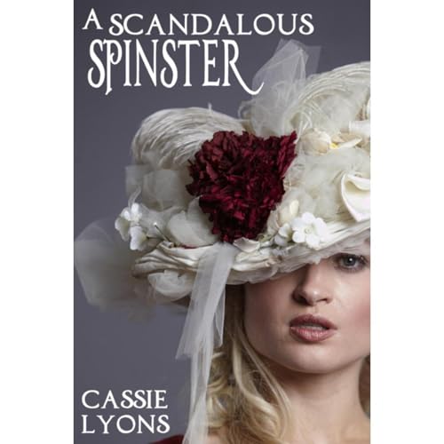 A Scandalous Spinster Audiolibro Por Cassie Lyons arte de portada