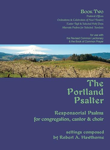 The Portland Psalter Book Two: Responsorial Psalms for Congregation, Cantor & Choir