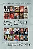 Stories with a Sunday Roast: Collection Two Inspired by Conversations from the Podcast