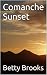 Comanche Sunset (Comanche Duo Book 2)
