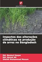 Impactos das alterações climáticas na produção de arroz no Bangladesh (Portuguese Edition) 6208865891 Book Cover