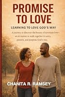 Promise to Love: Learning to Love God's Way 1970671149 Book Cover