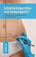 Schönheitsoperation zum Dumpingpreis?: Risiken Ästhetischer Operationen im In- und Ausland 3741284475 Book Cover