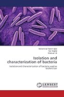 Isolation and characterization of bacteria: Isolation and characterization of bacteria used as biofertilizer 3659639206 Book Cover