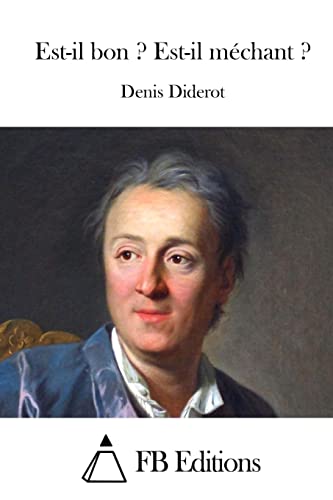 Est-il bon ? Est-il méchant ? (French Edition)