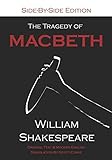 The Tragedy of Macbeth: Side-By-Side Edition