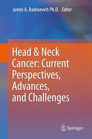 Head & Neck Cancer: Current Perspectives, Advances, and Challenges 2013th Edition Head & Neck Cancer: Current Perspectives, Advances, and Challenges 2013th Edition book cover