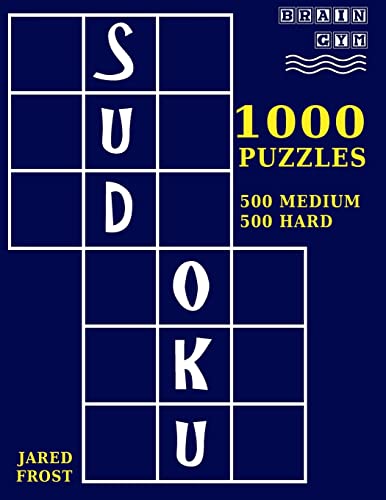 1,000 Sudoku Puzzles, 500 Medium and 500 Hard: A Brain Gym Series Sudoku Puzzle Book