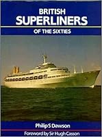 British superliners of the Sixties: A design appreciation of the Oriana, Canberra, and QE2 085177542X Book Cover