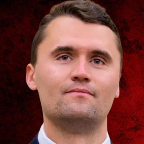 『Charlie Kirk’s Murder: Media’s Rhetoric, Far Left’s Disrespect & What He Meant to Conservatives』のカバーアート