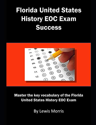 Florida United States History EOC Exam Success: Master the key vocabulary of the Florida United States History EOC Exam