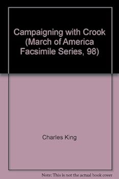 Hardcover Campaigning with Crook (March of America Facsimile Series, 98) Book