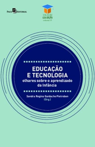 Educação e tecnologia: olhares sobre o aprendizado da Infância