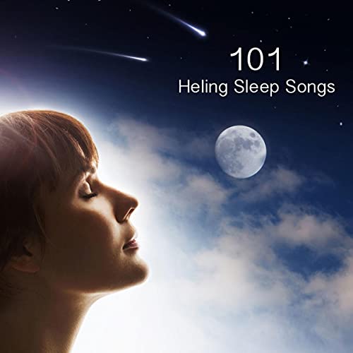 101 Healing Sleep Songs with Sounds of Nature 101 Healing Sleeping