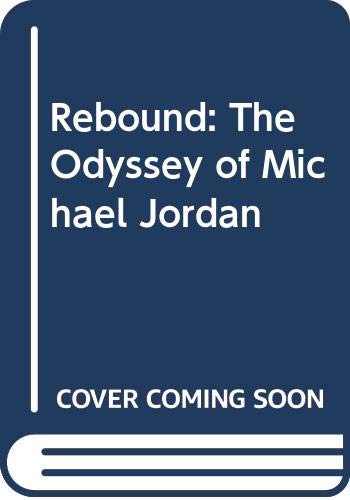 Rebound: the Odyssey of Michae 0670868515 Book Cover